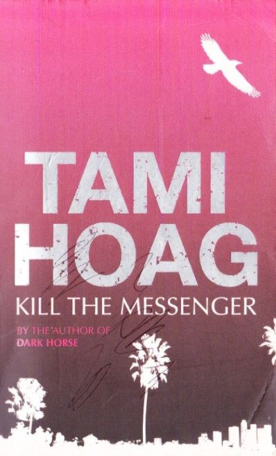 Tami Hoag / Kill The Messenger