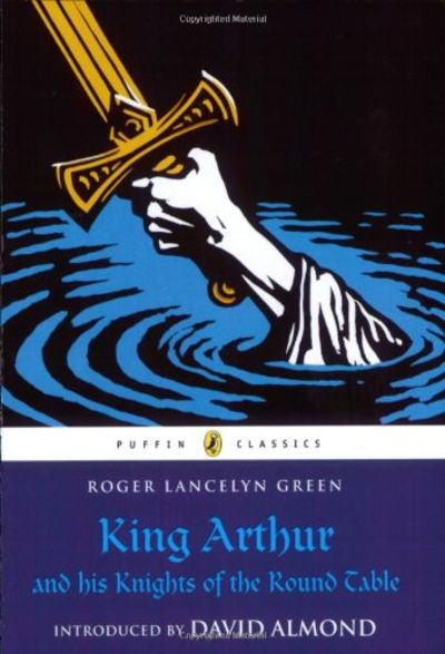 Roger Lancelyn Green / King Arthur and His Knights of the Round Table