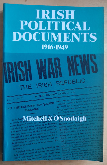 Arthur Mitchell & Pádraig Ó Snodaigh - Irish Political Documents 1916-1949 - PB - 1985