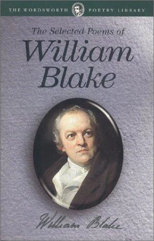 William Blake / The Selected Poems of William Blake