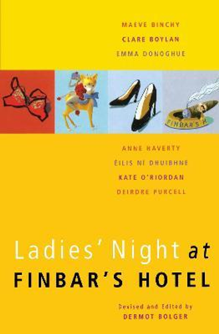 Dermot Bolger / Ladies' Night at Finbar's Hotel