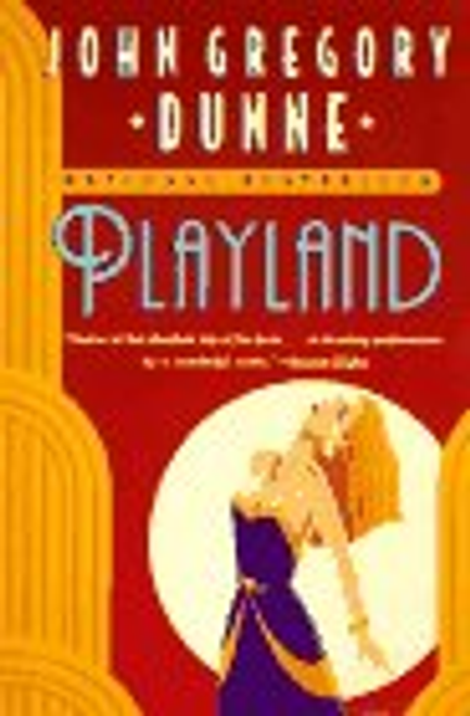 John Gregory Dunne / Playland (Large Paperback)