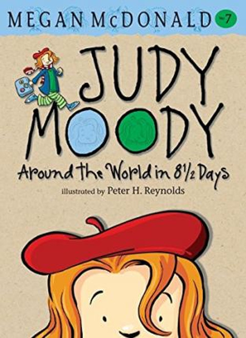 McDonald, Megan - Judy Moody :  Around the World in 8 1/2 Days ( Book 7 ) 
