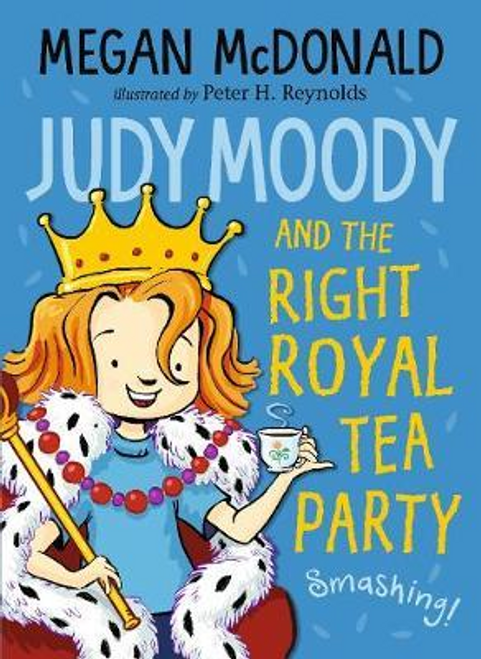 McDonald, Megan - Judy Moody and the Right Royal Tea Party ( Book 14) - PB - BRAND NEW