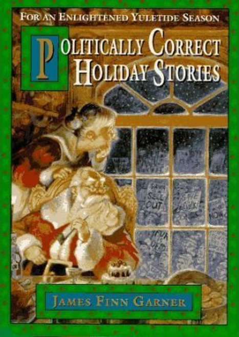 Gardner, James F. / Politically Correct Holiday Stories (Hardback)