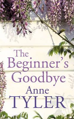 Anne Tyler / The Beginner's Goodbye (Large Paperback)