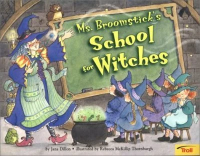 Jana Dillon / MS Broomsticks School for Witches (Children's Picture Book)