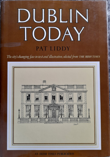 Liddy, Pat - Dublin Today - HB  - Illustrated - 1st Edition 1984