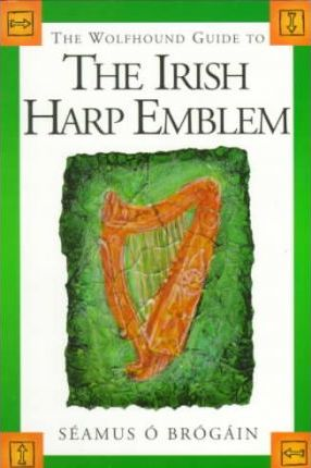 Seamus OBrogain / The Wolfhound Guide to the Irish Harp