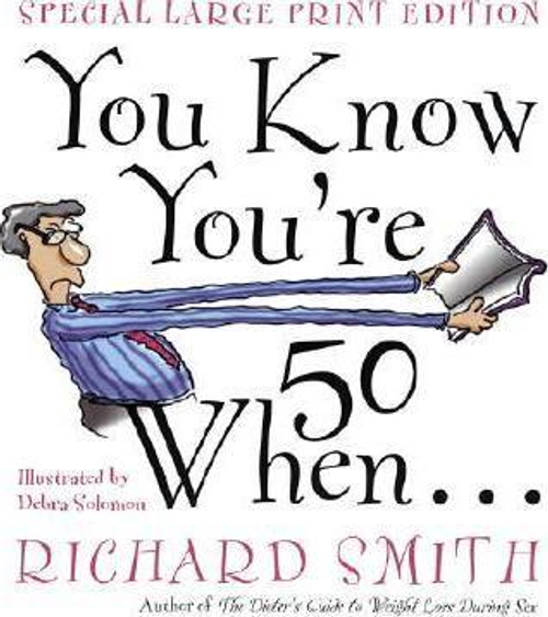 Smith, Richard / You Know You're Fifty When (Large Paperback)