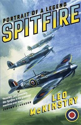 Leo McKinstry / Spitfire : Portrait of a Legend