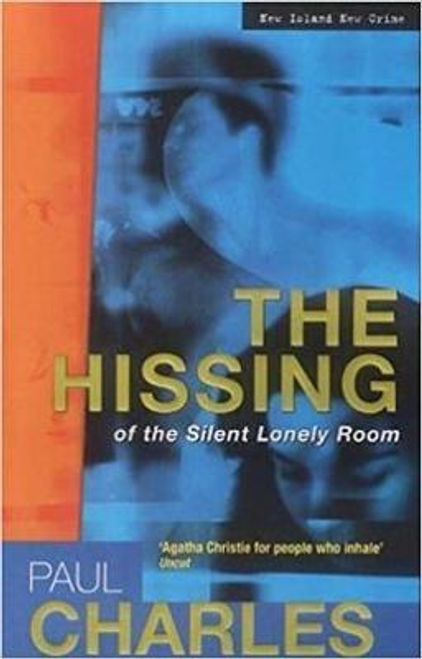 Paul Charles / The Hissing of the Silent Lonely Room