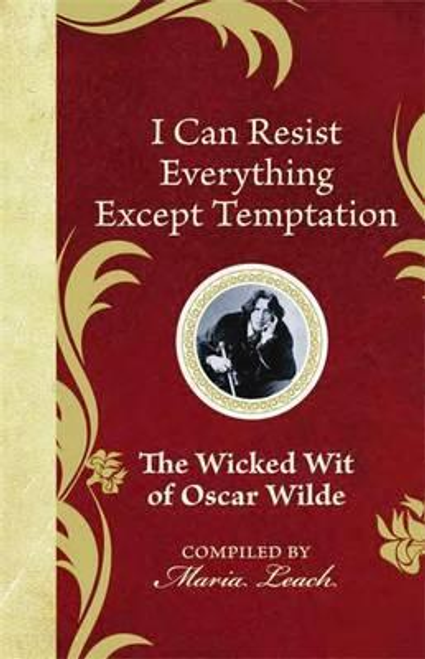 Maria Leach / I Can Resist Everything Except Temptation (Hardback)