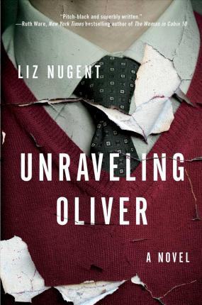 Liz Nugent / Unraveling Oliver (Hardback)