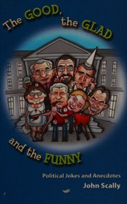 John Scally / The Good, the Glad and the Funny (Large Paperback) John Scally / The Good, the Glad and the Funny (Large Paperback)