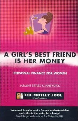Jasmine Birtles / A Girl's Best Friend Is Her Money (Large Paperback)