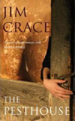 Jim Crace / The Pesthouse (Large Paperback)