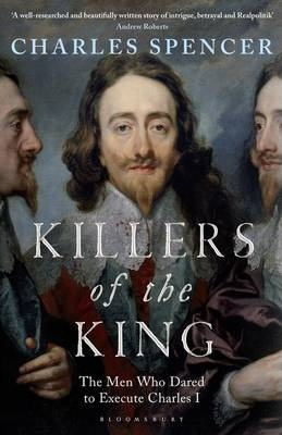 Charles Spencer / Killers of the King (Hardback)
