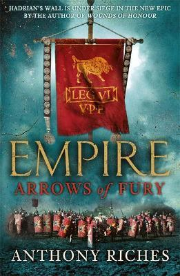 Anthony Riches / Arrows of Fury: Empire II
