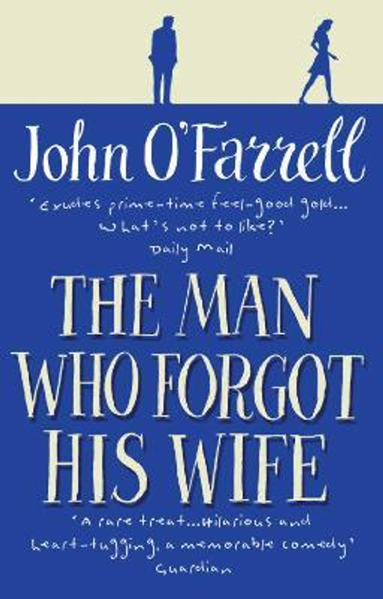 John OFarrell / The Man Who Forgot His Wife