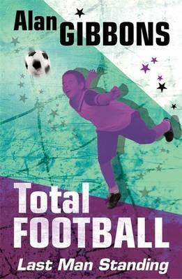 Alan Gibbons / Total football: Last Man Standing