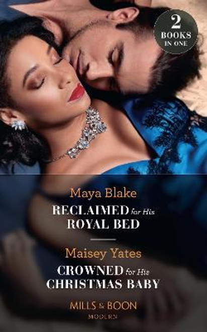 Mills & Boon / Modern / 2 in 1 / Reclaimed For His Royal Bed / Crowned For His Christmas Baby : Reclaimed for His Royal Bed / Crowned for His Christmas Baby (Pregnant Princesses)