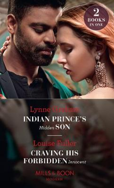 Mills & Boon / Modern / 2 in 1 / Indian Prince's Hidden Son / Craving His Forbidden Innocent : Indian Prince's Hidden Son / Craving His Forbidden Innocent