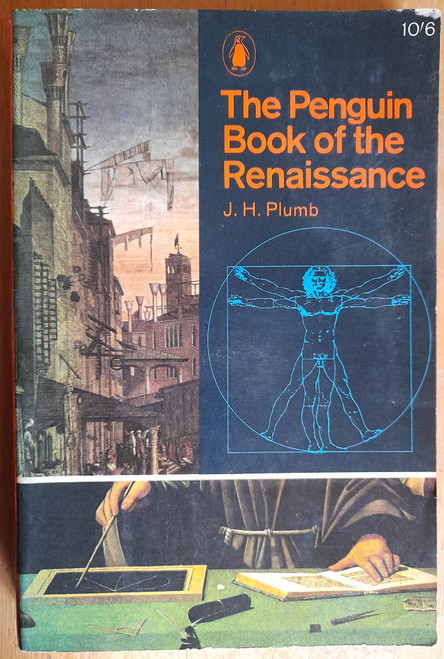 Plumb, J.H - The Penguin Book of the Renaissance - PB 1964 ( Originally 1961) 