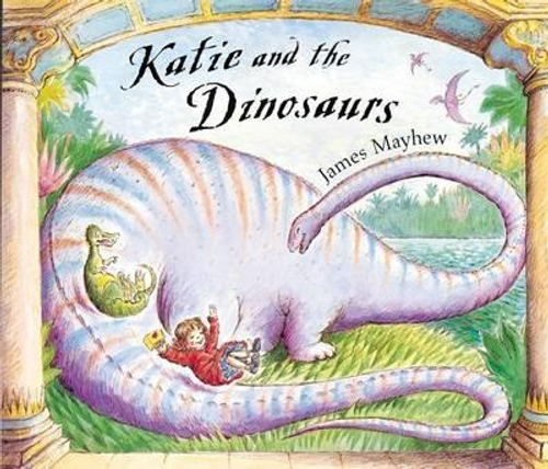 James Mayhew / Katie and the Dinosaurs (Children's Picture Book)