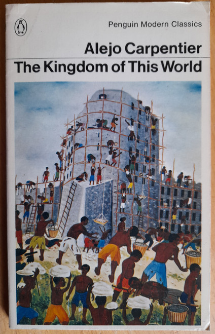Carpentier, Alejo - The Kingdom of This World - Vintage Penguin Classics 1975 ( Originally 1949) - El Reino De Este Mundo