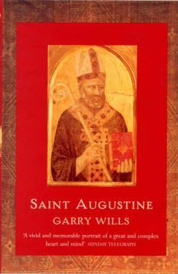 Garry Wills / Lives: Saint Augustine