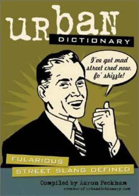 Urban Dictionary : Fularious Street Slang Defined
