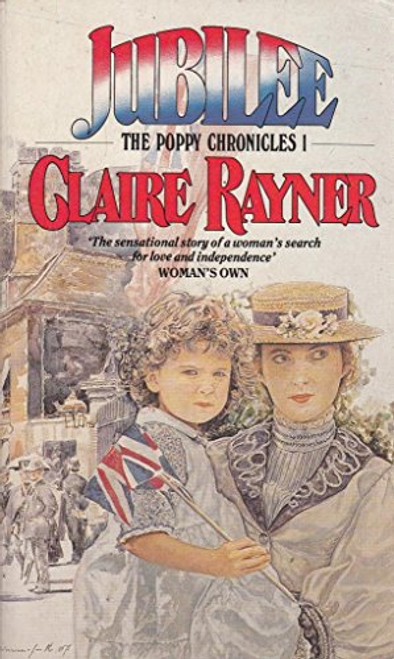 Claire Rayner / Jubilee: The Poppy Chronicles 1