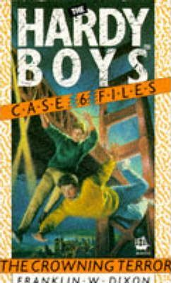 Franklin W. Dixon / The Hardy Boys Case 6: The Crowning Terror