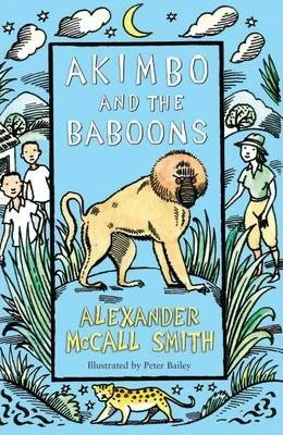 Alexander McCall Smith / Akimbo and the Baboons ( Akimbo Series - Book 5 )