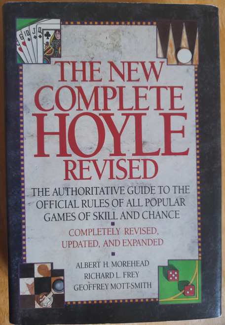 Moorehead, Albert & Frey, Richard ( Eds) - The New Complete Hoyle Revised : Authoritative Guide to the OFFICIAL Rules of all popular games of skill and chance - HB -1991