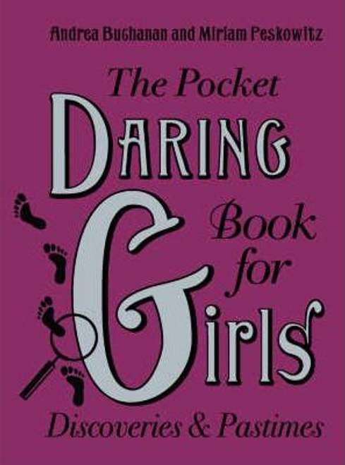 Andrea Buchanan / The Pocket Daring Book for Girls : Discoveries and Pastimes (Hardback)