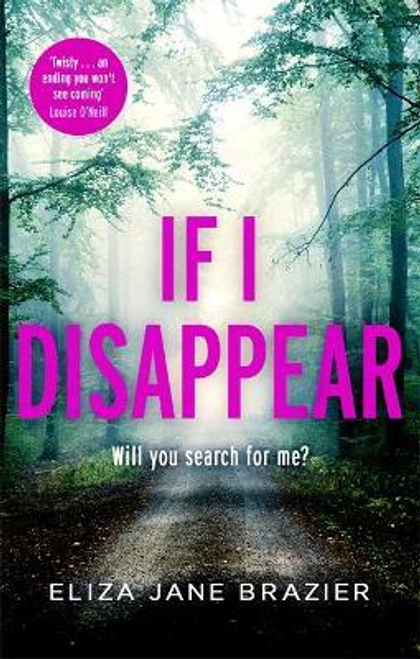 Brazier, Eliza Jane / If I Disappear