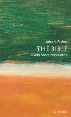 John Riches / The Bible: A Very Short Introduction