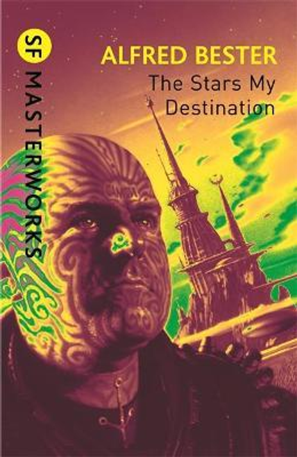 Alfred Bester / The Stars My Destination Alfred Bester / The Stars My Destination