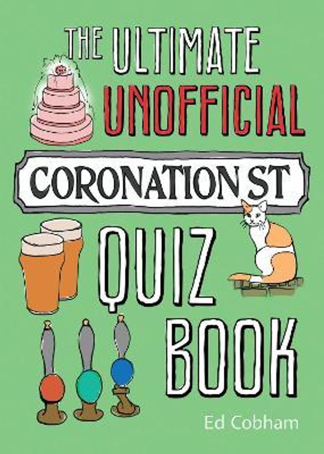 Cobham, Ed / The Ultimate Unofficial Coronation Street Quiz
