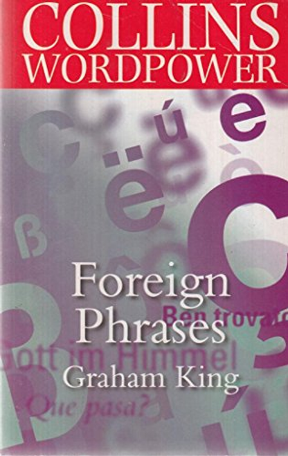 Grahan King / Collins Willpower. Foreign Phrases