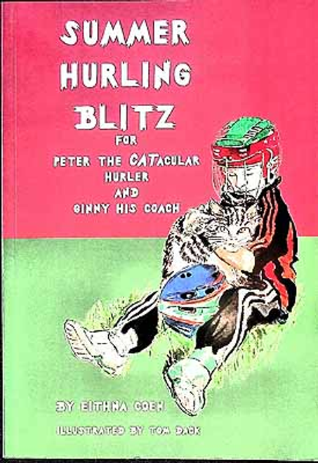 Eithna Coen / Summer Hurling Blitz for Peter the Catacular Hurler and Ginny His Coach (Large Paperback)