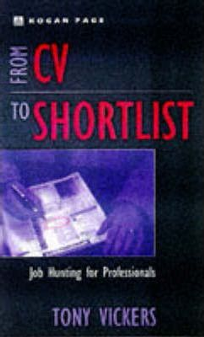 Vickers, Tony / From CV to Shortlist (Large Paperback)