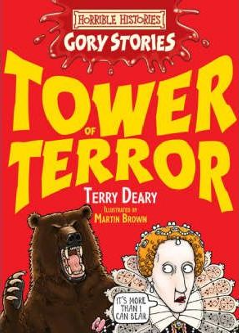 Deary, Terry / Horrible Histories Gory Stories: Tower of Terror