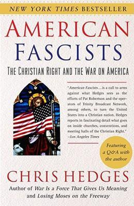 Hedges, Chris / American Fascists : The Christian Right and the War on America (Large Paperback) 