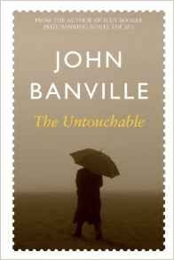 John Banville / The Untouchable