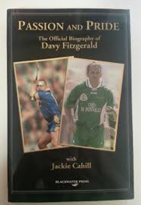 Cahill, Jackie - Passion and Pride : The Official Biography of Davy Fitzgerald - PB - 2005
