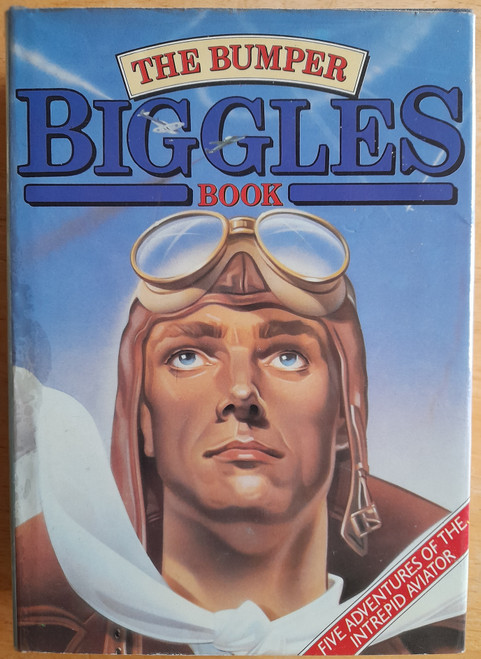 (Captain) W.E Johns - The Bumper Biggles Book - HB - Omnibus - ( Biggles : Pioneer Air Fighter, Biggles Flies South, Biggles in the Orient, Biggles Defies the Swastika, Biggles in the Jungle)