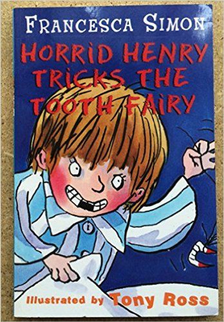 Francesca Simon / Horrid Henry Tricks the Tooth Fairy